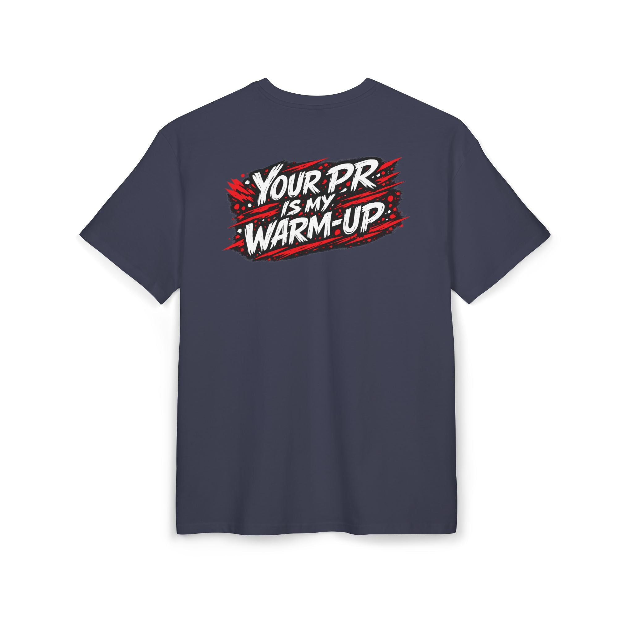 YOUR PR IS MY WARM-UP | Heavy Oversize Tee