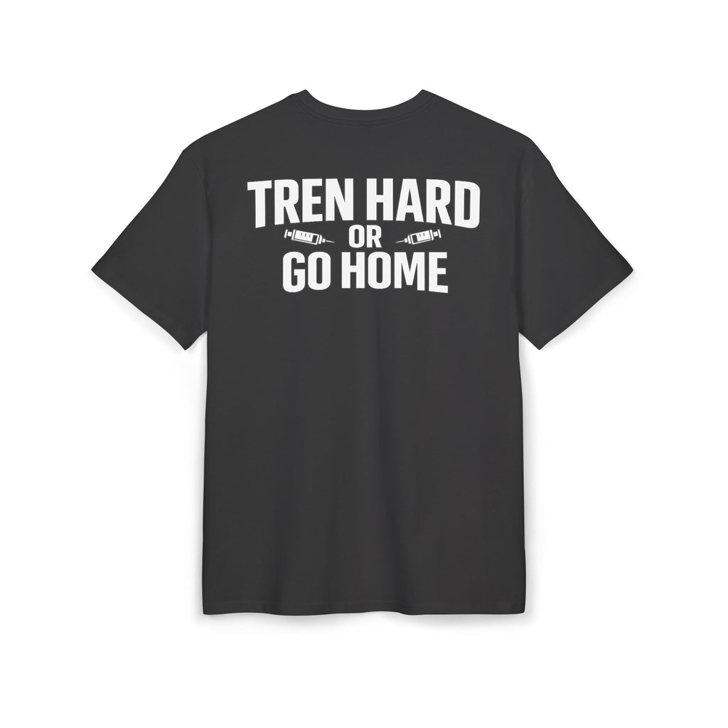 TREN HARD OR GO HOME | Heavy Oversize Tee