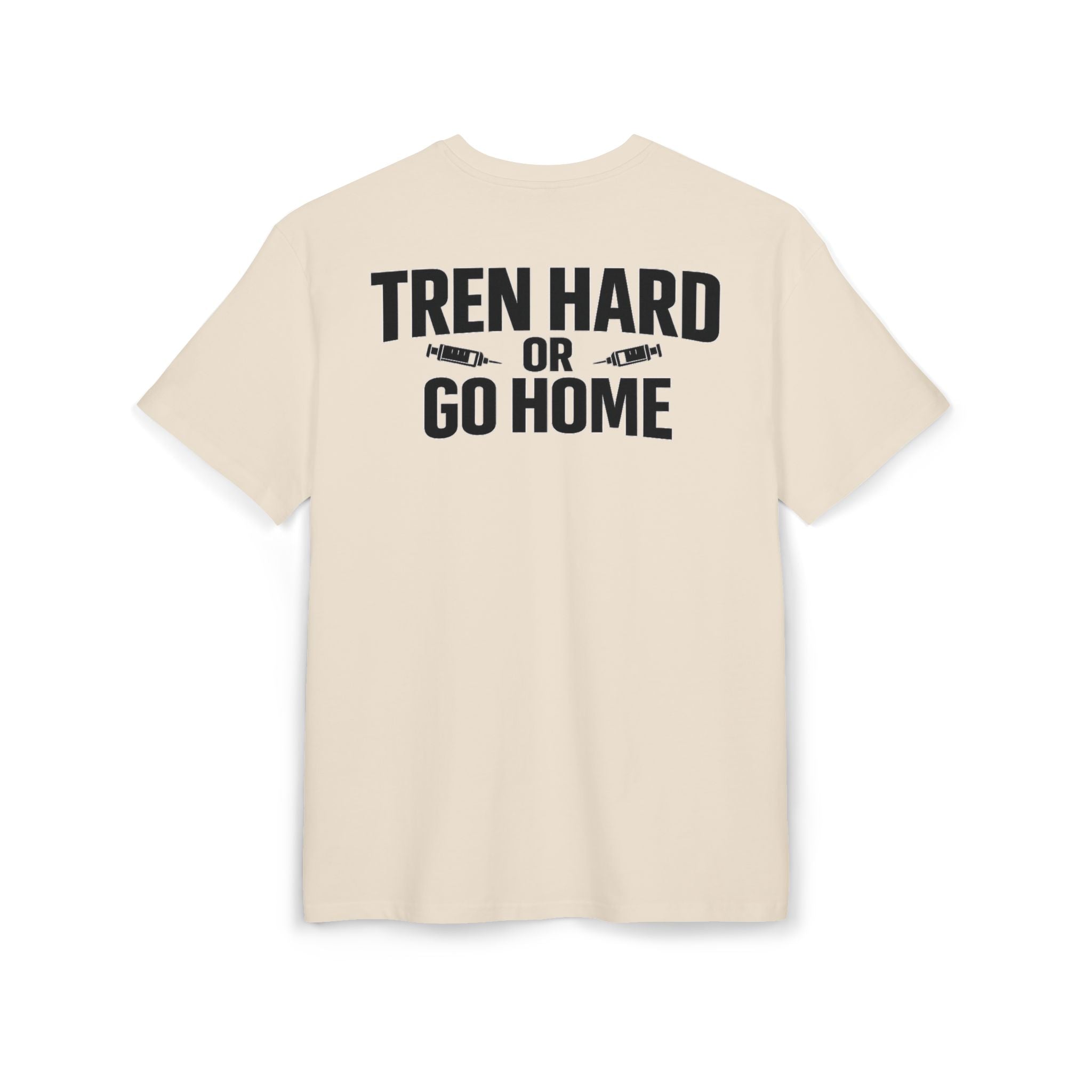 TREN HARD OR GO HOME | Heavy Oversize Tee