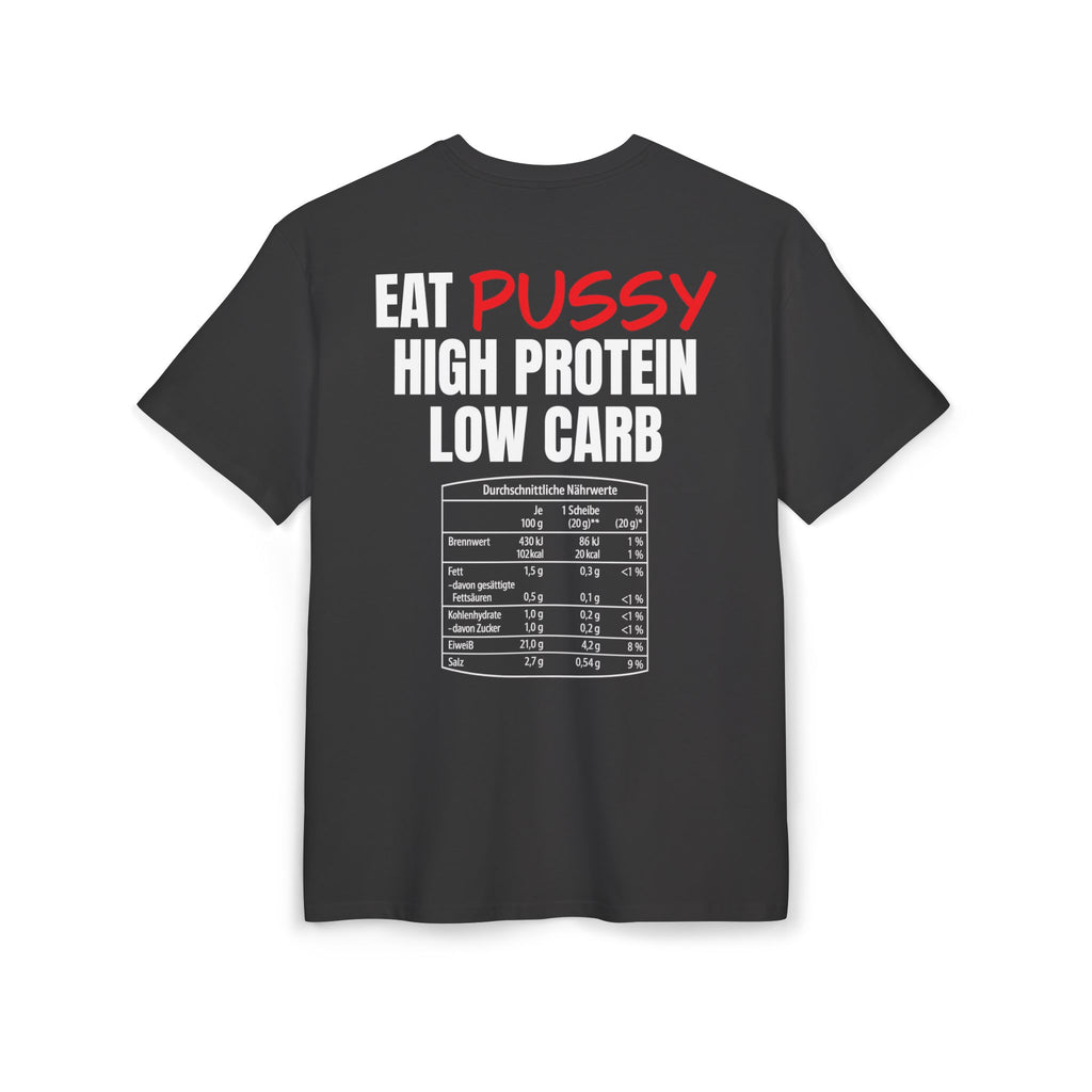 EAT PUS*Y HIGH PROTEIN LOW CARB | Heavy Oversize Tee