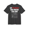 EAT PUS*Y HIGH PROTEIN LOW CARB | Heavy Oversize Tee