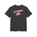 LIFT HEAVY OR DIE | Heavy Oversize Tee